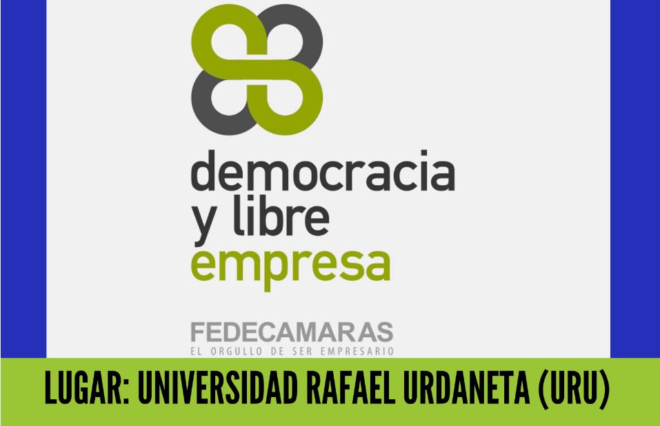 Universidad Rafael Urdaneta Fedecámaras promueve la Democracia y Libre Empresa en el Zulia